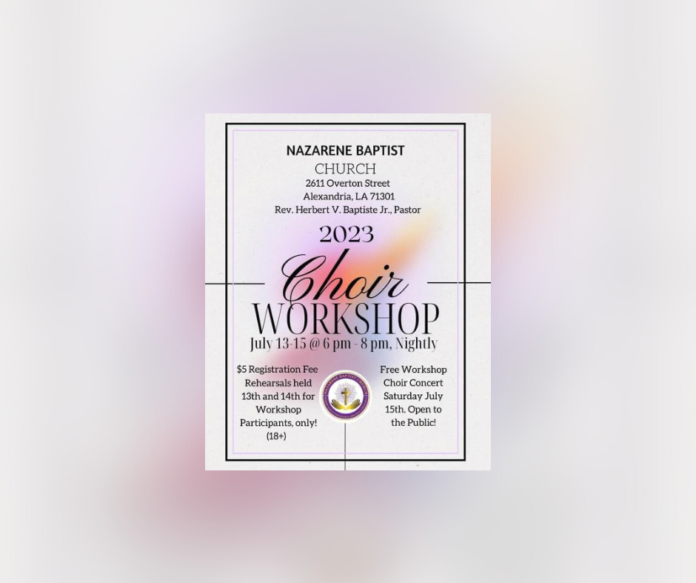 The Nazarene Baptist Music Ministry invites you to join their first choir workshop on July 13th-15th