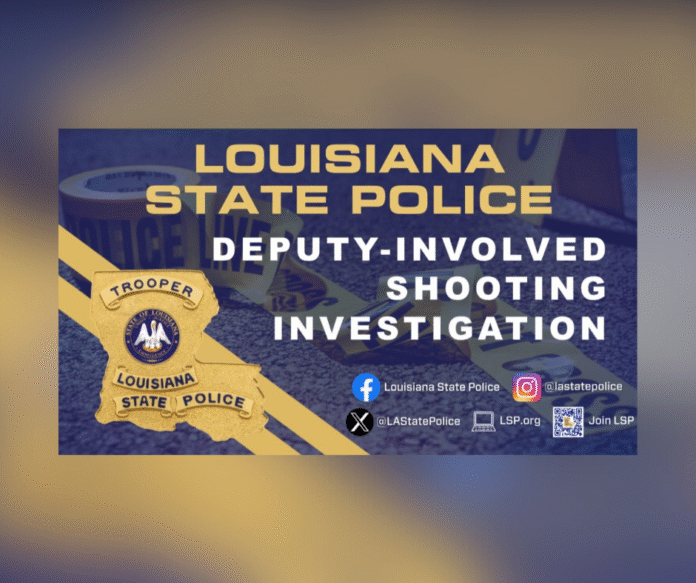 Louisiana State Police (LSP) - Deputy Involved Shooting Investigation
